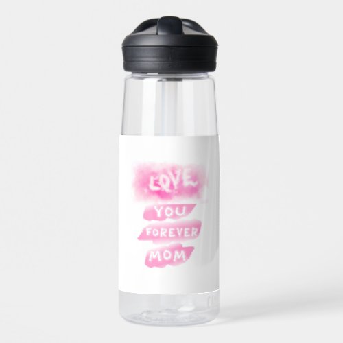 Love You Forever Mom Cloud Pink Happy Mothers Day Water Bottle