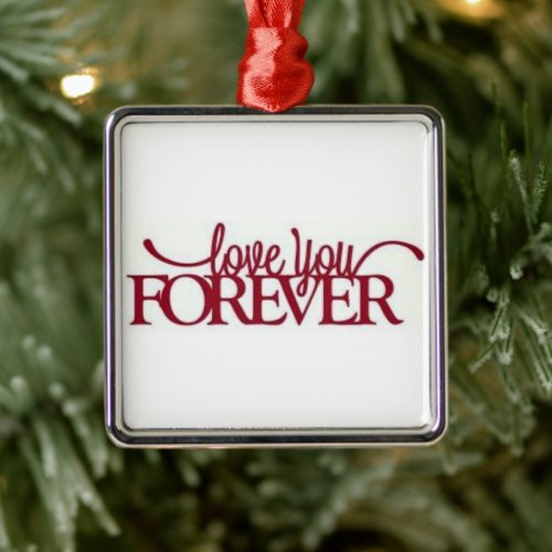 LOVE YOU FOREVER ORNAMENT
