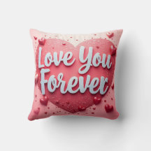 Love You Forever Pillow – Valentine's Day Gift