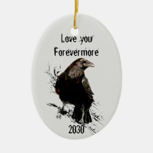 Love you Forevermore Fun Raven Quote Dated Ceramic Ornament