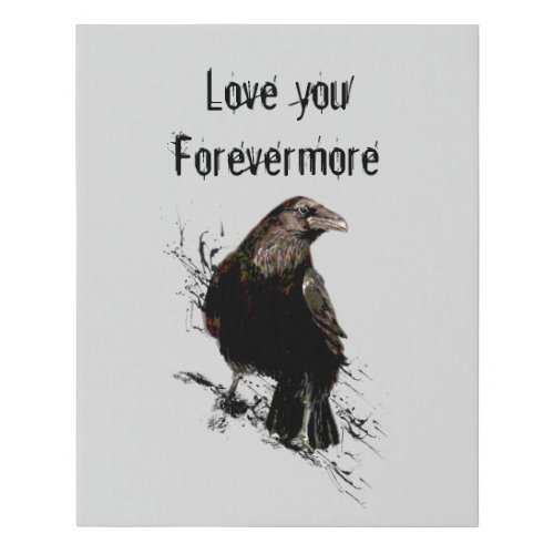 Love you Forevermore Fun Raven Quote Faux Canvas Print