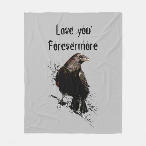 Love you Forevermore Fun Raven Quote Fleece Blanket