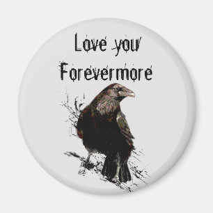 Love you Forevermore Fun Raven Quote Magnet