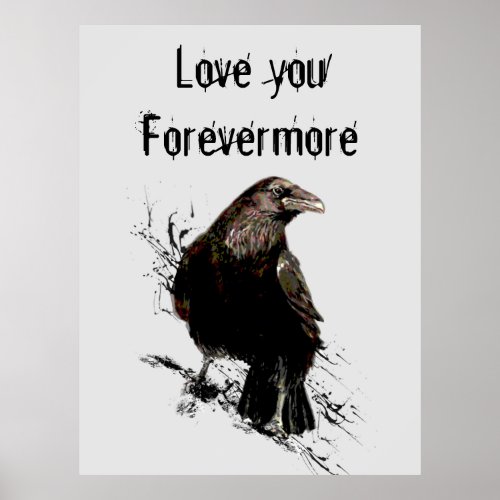 Love you Forevermore Fun Raven Quote Poster