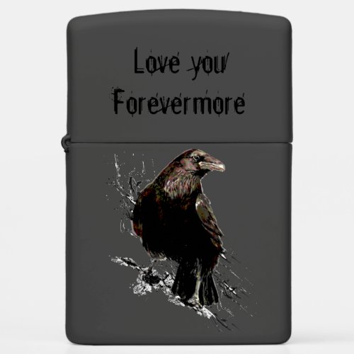 Love you Forevermore Fun Raven Quote Zippo Lighter