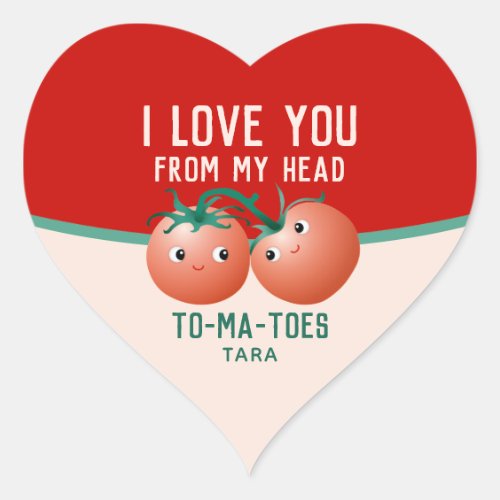 Love you from my head to my toes tomato heart sticker