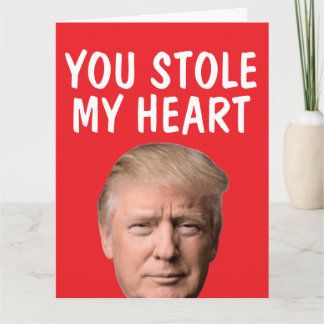 LOVE YOU FUNNY TRUMP BIG GREETING CARD