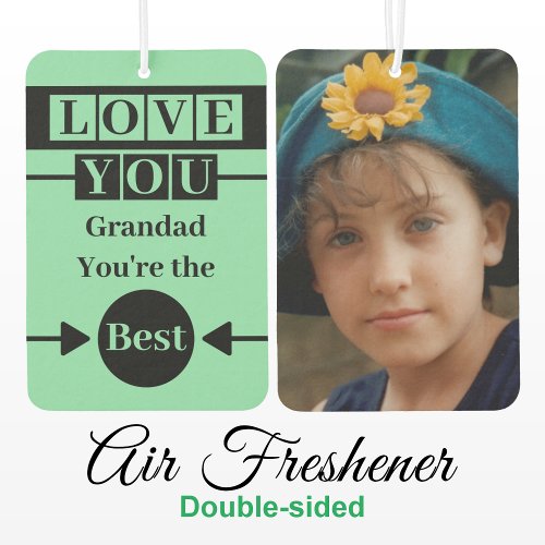 Love you Grandad custom photo green Air Freshener