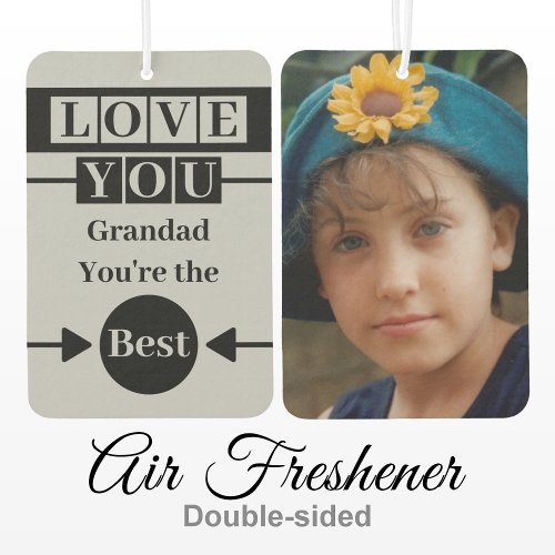 Love you Grandad custom photo grey Air Freshener