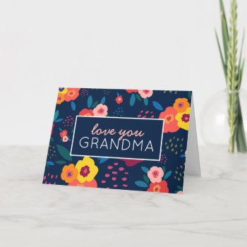 Love You Grandma Floral In Blue Mother's Day Card by ParcelStudios at Zazzle
