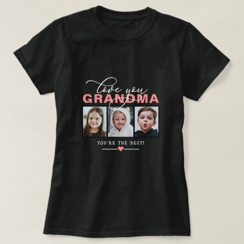 Love You GrandmaNanaOther 3 Photo Custom Text T_ T_Shirt