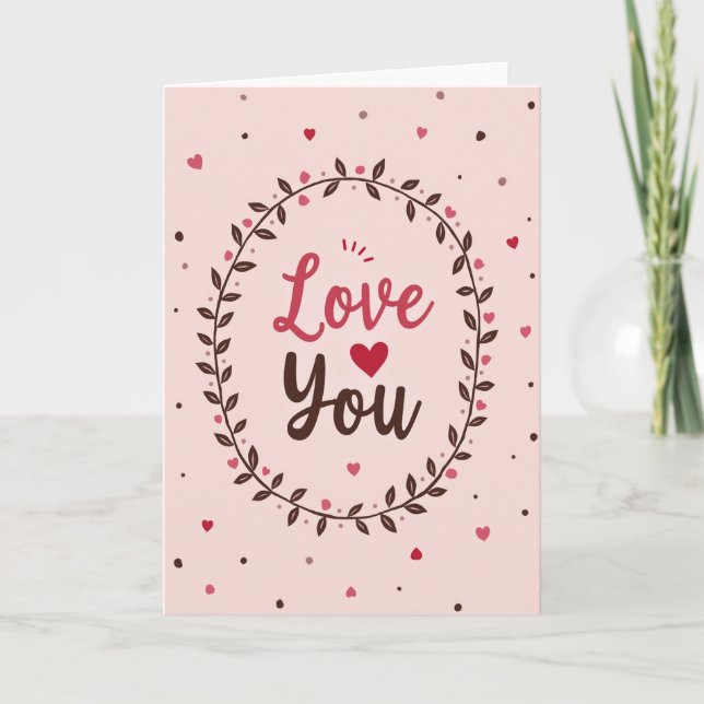 Love You Heartfelt Greeting Card (Front)