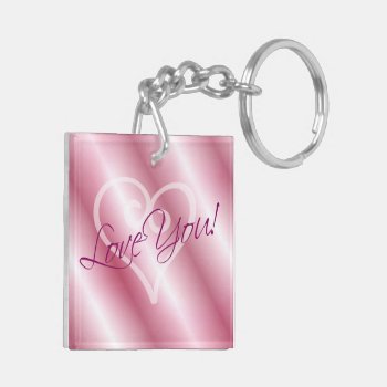 "love You" Keychain by cathie10 at Zazzle