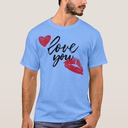 Love You Kiss Lipstick 1 T_Shirt