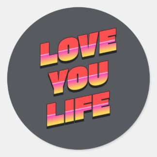 LOVE YOU LIFE CLASSIC ROUND STICKER