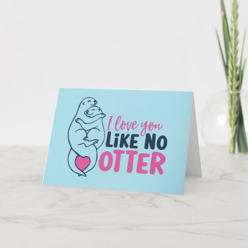 Love You Like No Otter Pun Funny Valentines Day Holiday Card