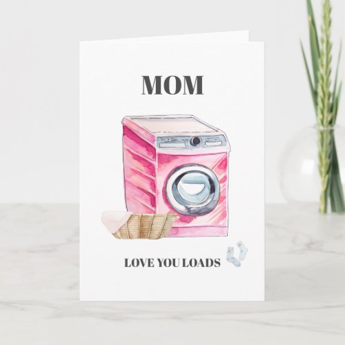 Love You Loads  Funny Laundry Mothers Day Card