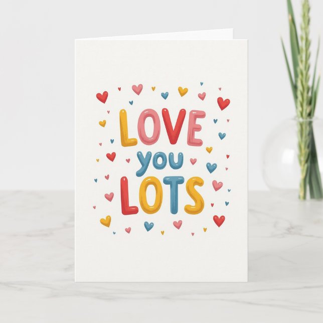 Love You Lots Bubbly Hearts Card (Front)
