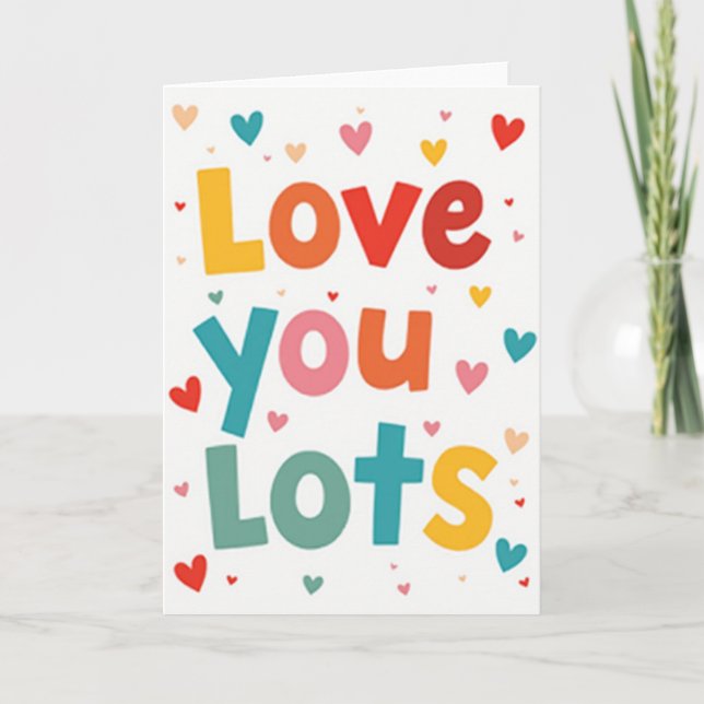 Love You Lots Card (Front)