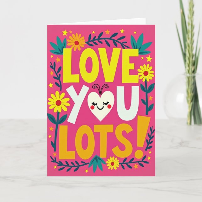 Love You Lots Floral Card (Front)