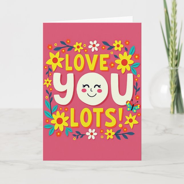 Love You Lots Graphic Floral Card (Front)