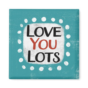 Love You Lots Refrigerator Magnet