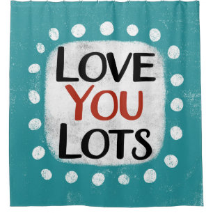 Love You Lots Shower Curtain