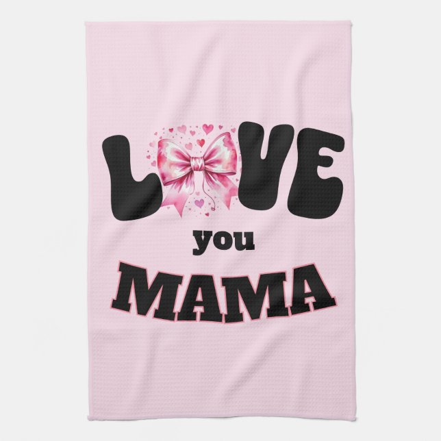 Love You Mama  Kitchen Towel (Vertical)