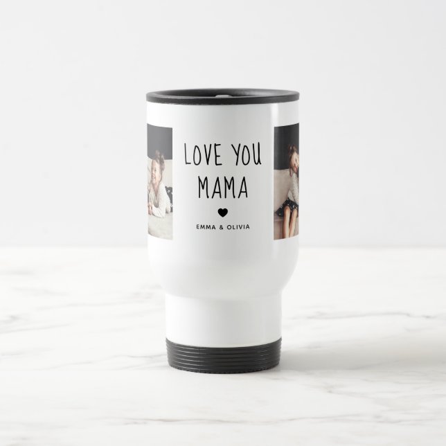 Love You Mama | Two Photo Handwritten Text Travel Mug (Center)