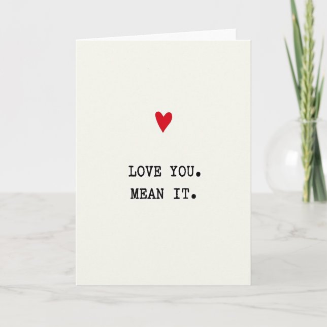 Love You Mean It Card (Front)