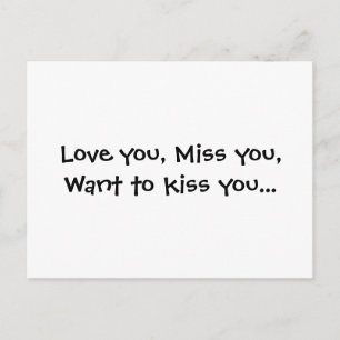 Love you, Miss you, Want to kiss you... Postcard