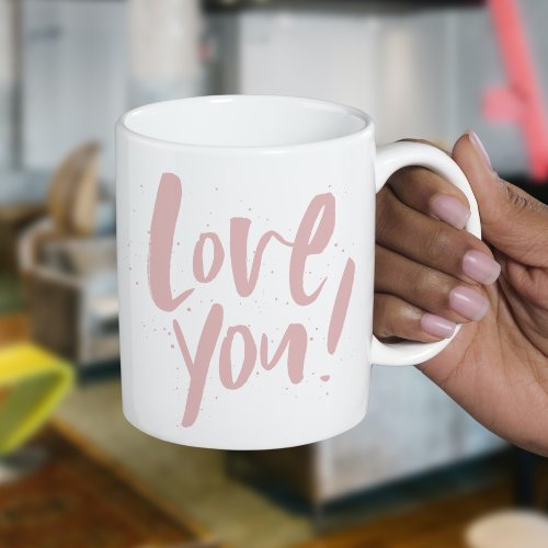 Love you modern blush pink Valentines Day Coffee Mug