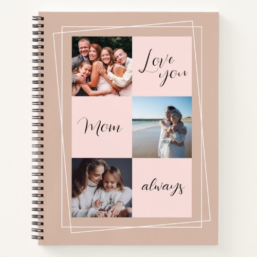 Love you Mom always sentimental photo gift Notebook