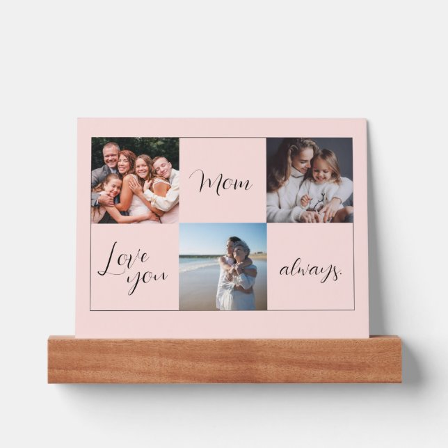 "Love you Mom always" sentimental photo gift Picture Ledge (Front)