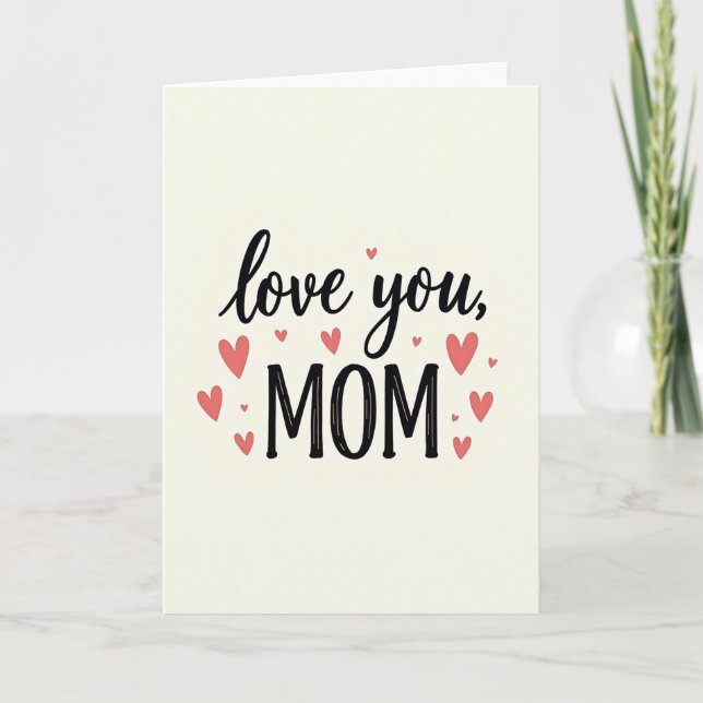 Love You Mom Art Design Card (Front)
