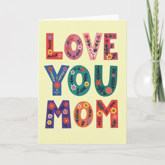 Love You Mom Artful Floral Card (Front)