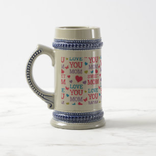 Love you Mom Beer Stein