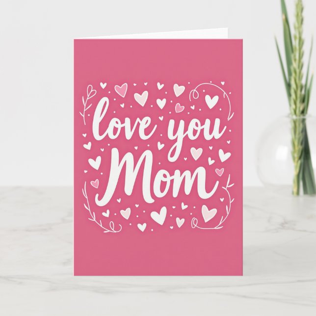 Love You Mom Best Ever Card (Front)