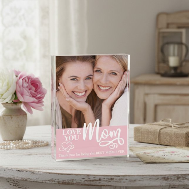 Love You Mom Best Mom Ever Custom Photo Block (Love You Mom Best Mom Ever Custom Photo Block)