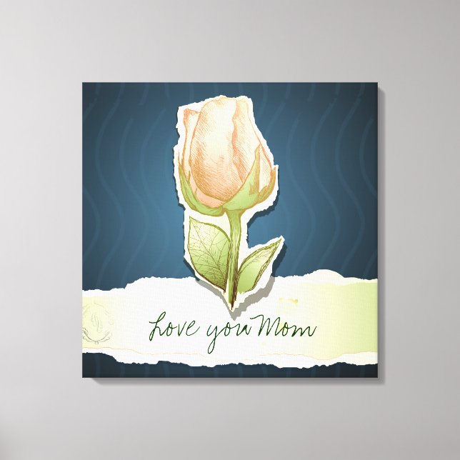 Love you Mom, canvas Print (Front)