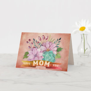 LOVE YOU MOM CARD