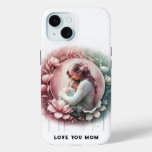 Love you Mom iPhone 15 Case