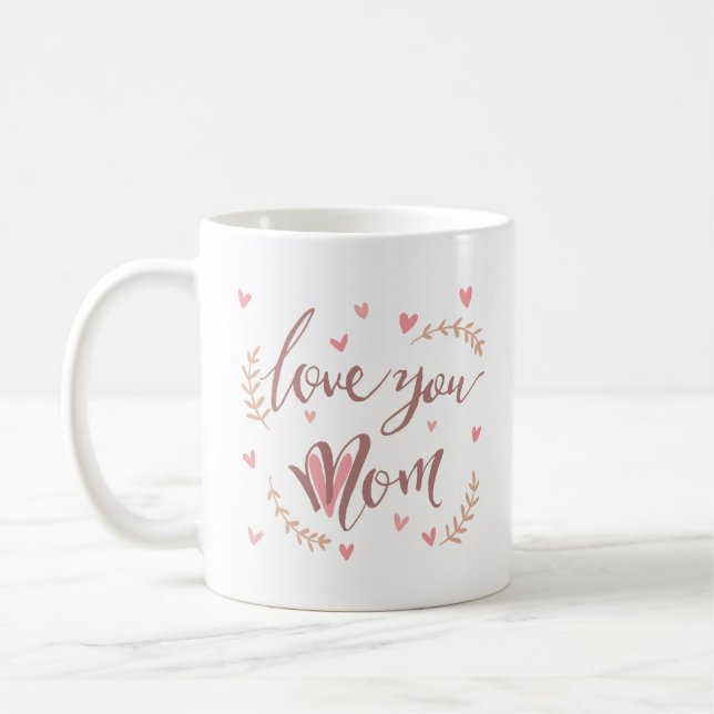 love you mom coffee mug (Left)