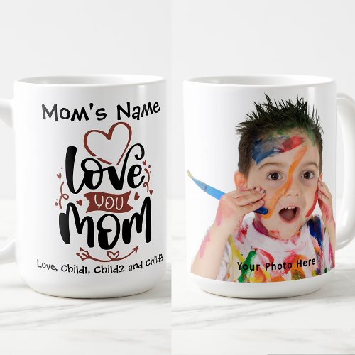 Love You Mom Colorful Customizable Photo Coffee Mug
