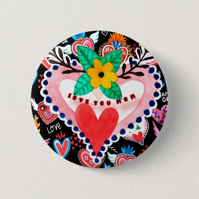 Love You Mom Colorful Mexican Hearts Mother's Day Button (Front)