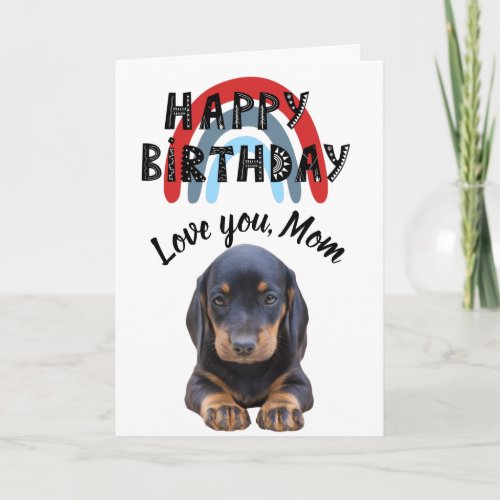 Love you Mom Custom birthday card from your dog 