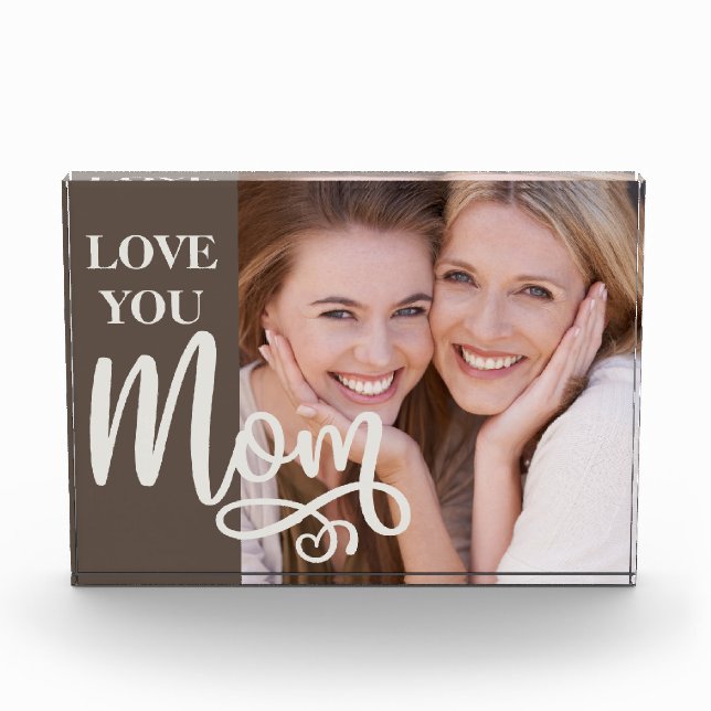 Love You Mom Custom Photo Block (Front)
