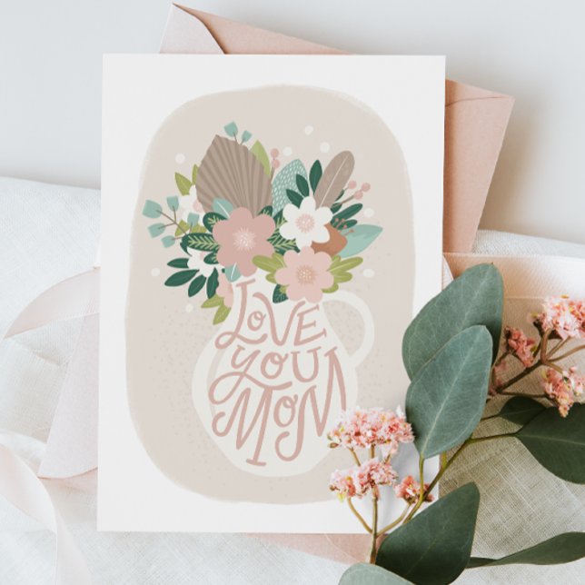 Love you mom. Cute floral lettering mothers day Holiday Card (Creator Uploaded)