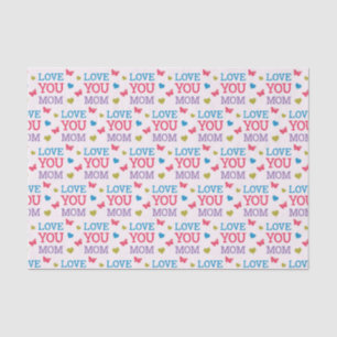Love You Mom Cute Word Pattern Tissue Paper
