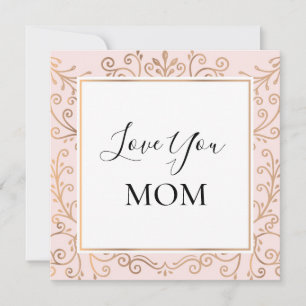 Love You Mom Elegant Gold Scrolls Pink Card
